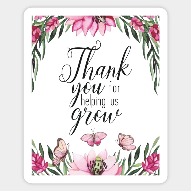 Teacher Quote - Thank You for Helping Us Grow Sticker by DownThePath